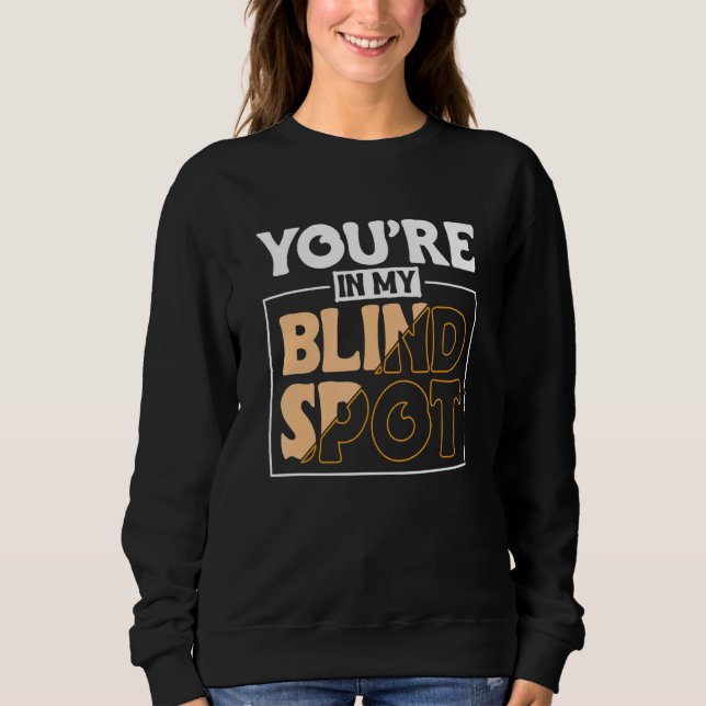 Sudadera Youre In My Blind Spot Blind Person 2 (Anverso)