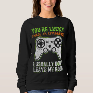 Sudadera You're Lucky I Made An Appearance Video Game Contr
