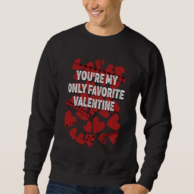 Sudadera Youre My Favorite Valentine  Valentines Day Humor (Anverso)