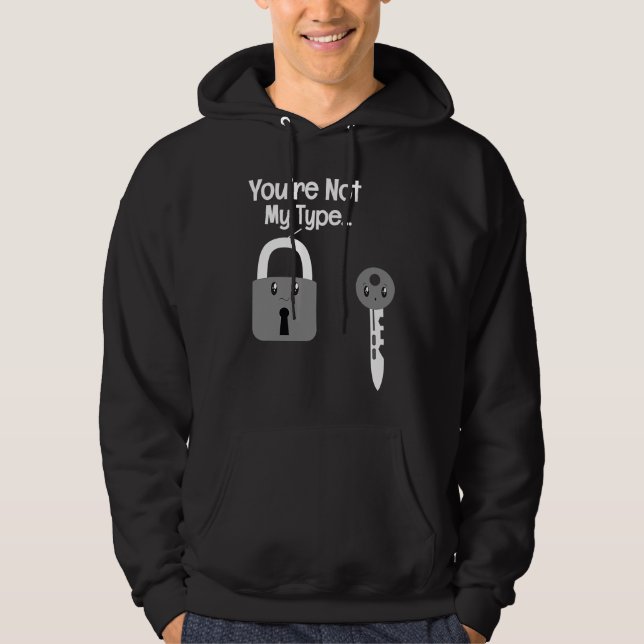 Sudadera You're Not My Type Lock Key Locksmiths (Anverso)