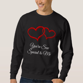 Sudadera Youre Sew Special to Me Valentines Day Humor