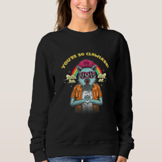 Sudadera You're So Clawless Cat     Kitten Humor Cat Mom Jo
