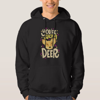 Sudadera You're Such A Deer  Happy Valentine's Day Quotes