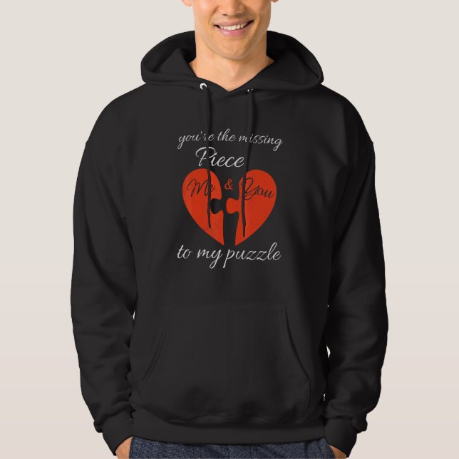 Sudadera You're The Missing Piece To My Puzzle Valentines D (Anverso)
