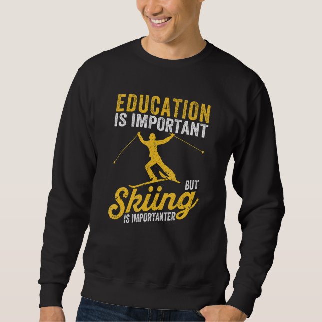 Sudadera Youth Kids Education Is Important But Skiing Is Im (Anverso)