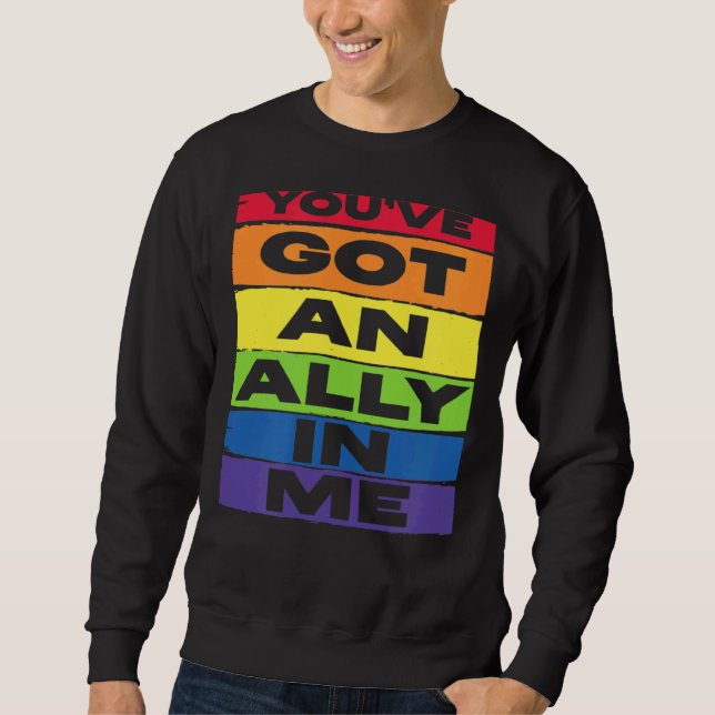Sudadera You've Got An Ally In Me LGBT Rainbow Flag Support (Anverso)
