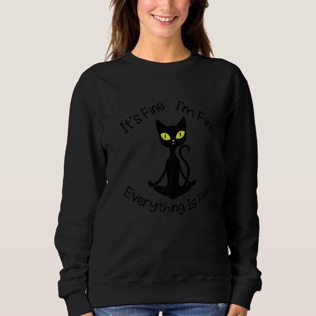 Sudadera Zen Cat Its Fine I'm Fine Meditating Cat (Anverso)