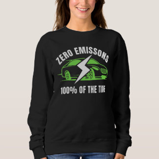 Sudadera Zero Emissions 100 Of The Time EV Car  Electric Ca