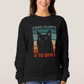 Sudadera Zero Fluffs to Give Cat Cat Mom Kitten Cat Dad  1