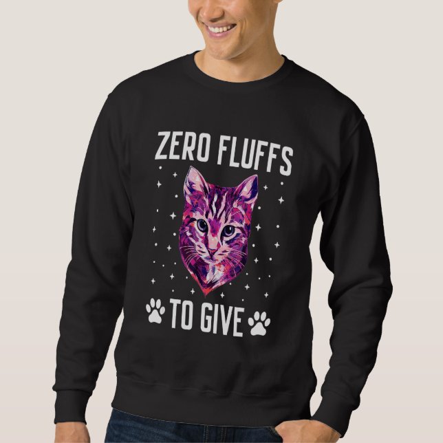 Sudadera Zero Fluffs to Give Cat  Cat Mom Kitten Cat Dad  2 (Anverso)