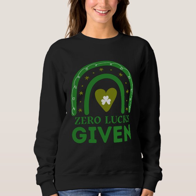 Sudadera Zero Lucks Given  St Patrick s Day St Paddys Day   (Anverso)