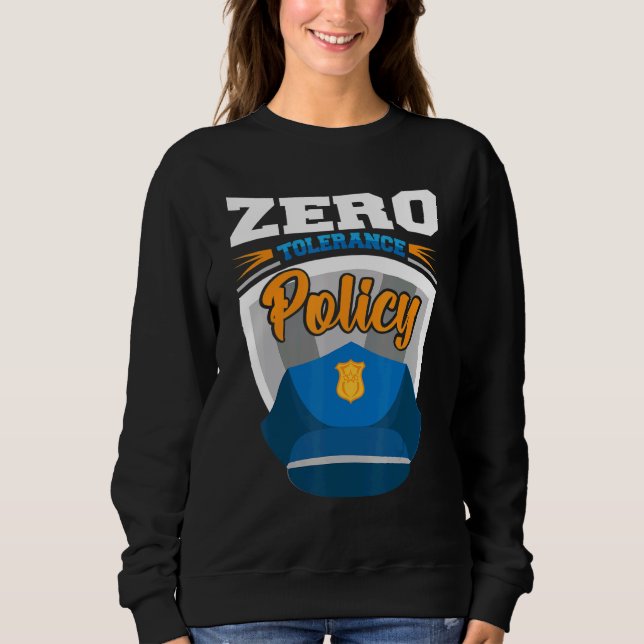Sudadera Zero tolerance policy kindness police cap joke (Anverso)