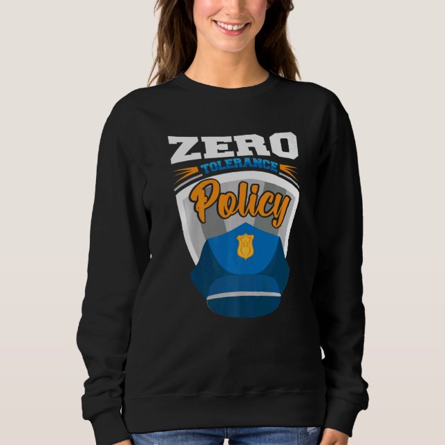 Sudadera Zero tolerance policy kindness police cap joke   (Anverso)