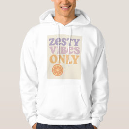 Sudadera Zesty Vibes Only Hoodie