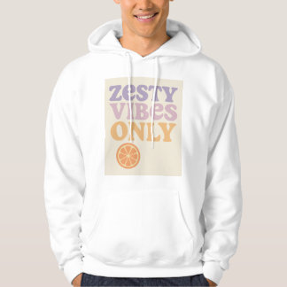 Sudadera Zesty Vibes Only Hoodie