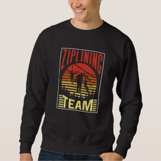 Sudadera Ziplining Team Hobby Zipline Sports Sayings