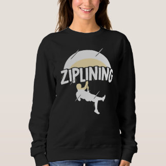 Sudadera Ziplining Zipline Sayings Hobby Sports