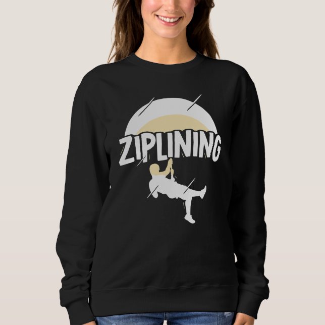 Sudadera Ziplining Zipline Sayings Hobby Sports (Anverso)