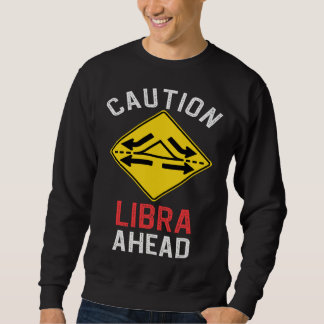 Sudadera Zodiac Horoscope Libra Road Sign Traffic Signal