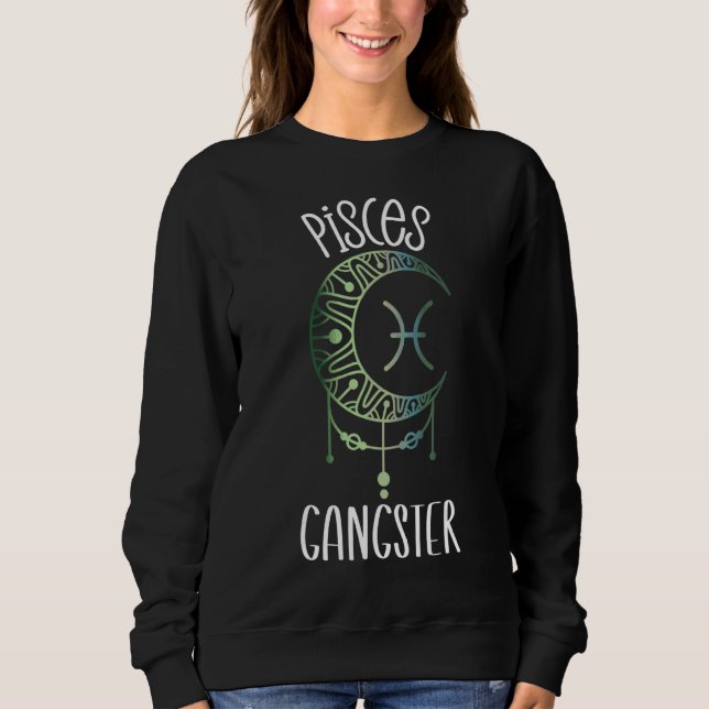 Sudadera Zodiac Pisces Cosas Para Mujeres Pisces Gangster C (Anverso)