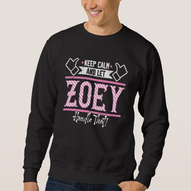 Sudadera Zoey Keep Calm and let Zoey Handle that (Anverso)