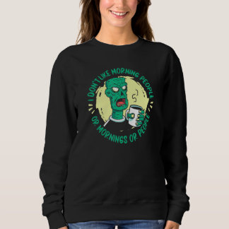 Sudadera Zombie no me gustan las personas que madrugan ni l