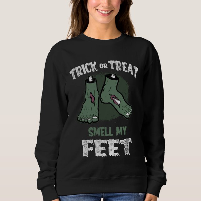 Sudadera Zombie Trick or Treat Smell My Feet Halloween (Anverso)
