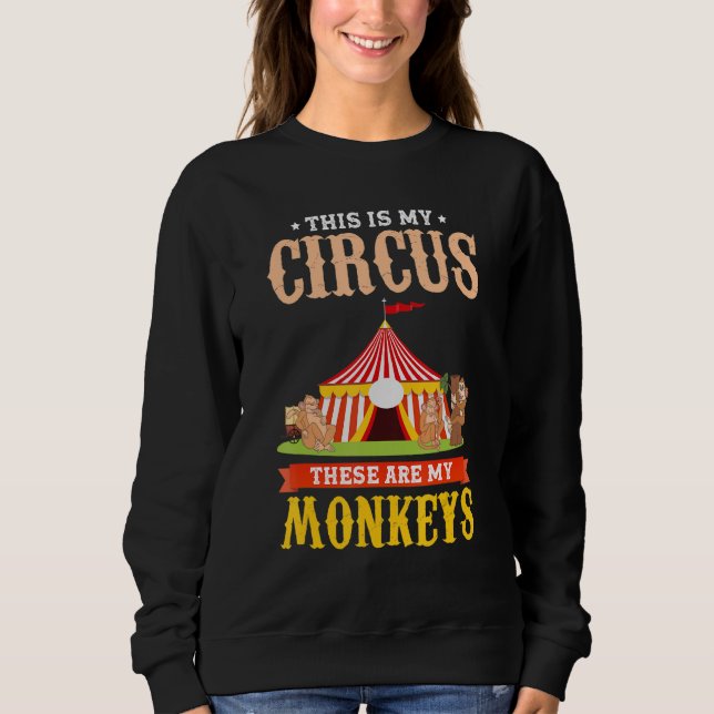Sudadera Zoo Animal   This Is My Circus These Are My Monkey (Anverso)