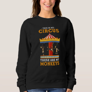 Sudadera Zoo Animal This Is My Circus These Are My Monkeys