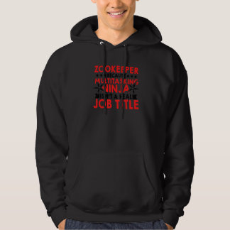 Sudadera Zookeeper Because Of Multi Tasking Ninja Animal Ke