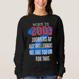 Sudadera Zoomer Gen Z Born In 2003 Humor Sarcasm  Men and W