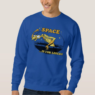 Sudadera Zorak "El Espacio Es Para Los Perdedores"