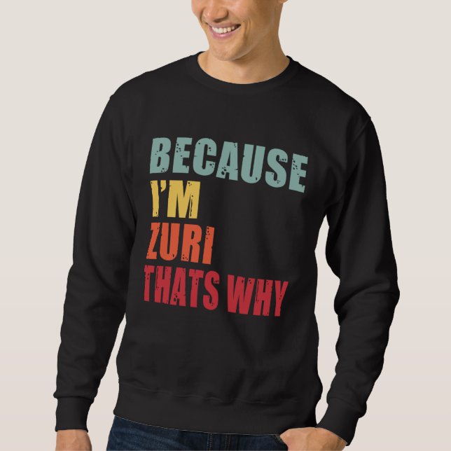 Sudadera Zuri I m Everyone is Talking About Zuri (Anverso)