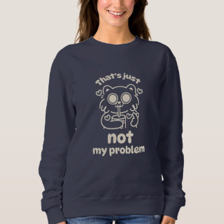 Sudaderas para mujeres - Eso simplemente no es mi