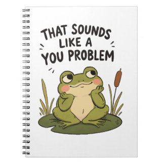 Suena como un problema tuyo - Cuaderno espiral