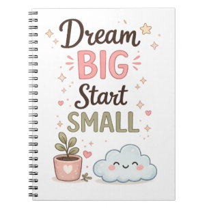 Sueña Grande Comienza Pequeño Cuaderno Espiral Mot