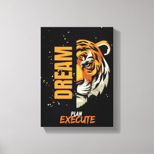 "Sueña, planifica, ejecuta arte de lienzo tigre