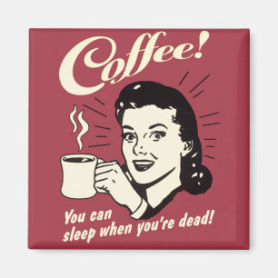 Sueño del café cuando usted es imán cuadrado