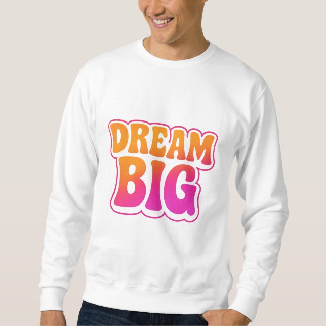 Sueño grande - Trabajar duro - Brillar sudadera br (Anverso)