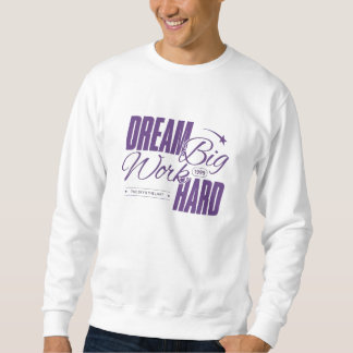 Sueño grande, trabajo duro - Sudadera Motivadora