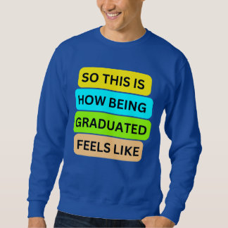 Suéter de camiseta azul SO_ESTA_ES_CÓMO_BEING_GRAD