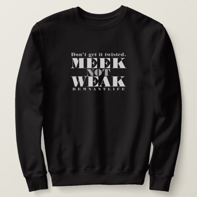 Suéter MEEK no WEAK (negro) (Anverso del diseño)