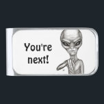 Sujeta Billetes Plateado ¡Mala Alien, eres la siguiente!<br><div class="desc">Alien gris ,  dibujo a lápiz de arte fantastico por Krisi ArtKSZP >>> Más productos en la categoría de tienda >> Alien >>> Alien malo</div>