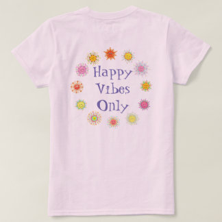Sun Sun Sun Happy Vibes sólo camiseta