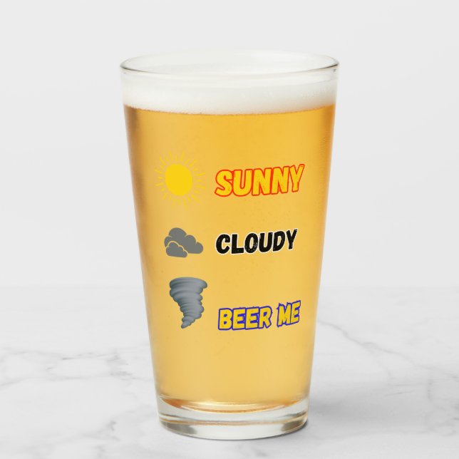 Sunny Cloudy Beer Me Weather (Anverso (lleno))
