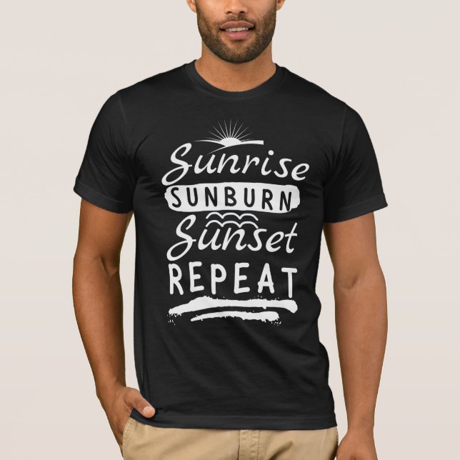 Sunrise Sunburn Sunset Repetir La Camiseta De Vera (Anverso)