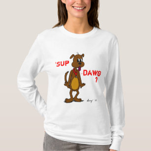 "¿SUP DAWG? Camiseta sudadera con capucha