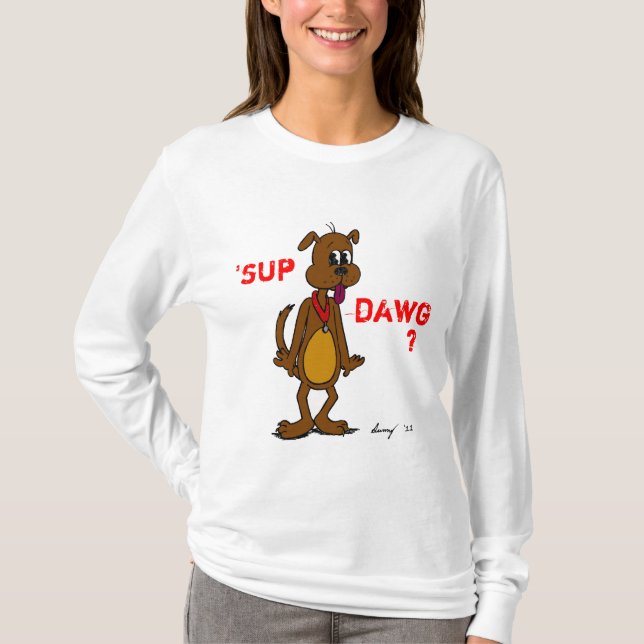 "¿SUP DAWG? Camiseta sudadera con capucha (Anverso)