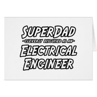 SuperDad... Ingeniero eléctrico