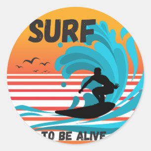 Surf To Be Alive Classic Round Pegatina